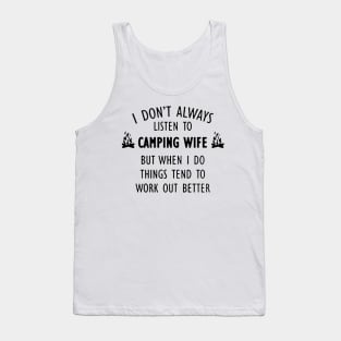 I Don't Always Listen To Camping Wife Tank Top